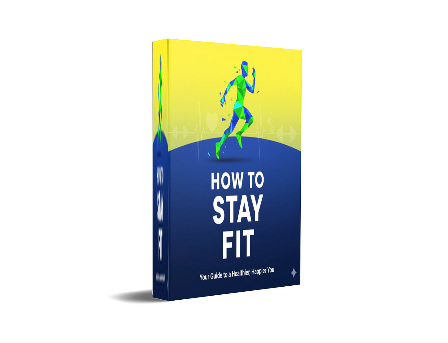 How To Stay Fit | Complete Guide For Beginners