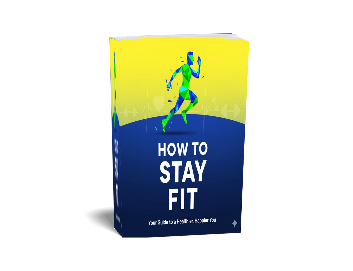 How To Stay Fit | Complete Guide For Beginners